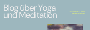 Blog über Yoga und Meditation - Header
